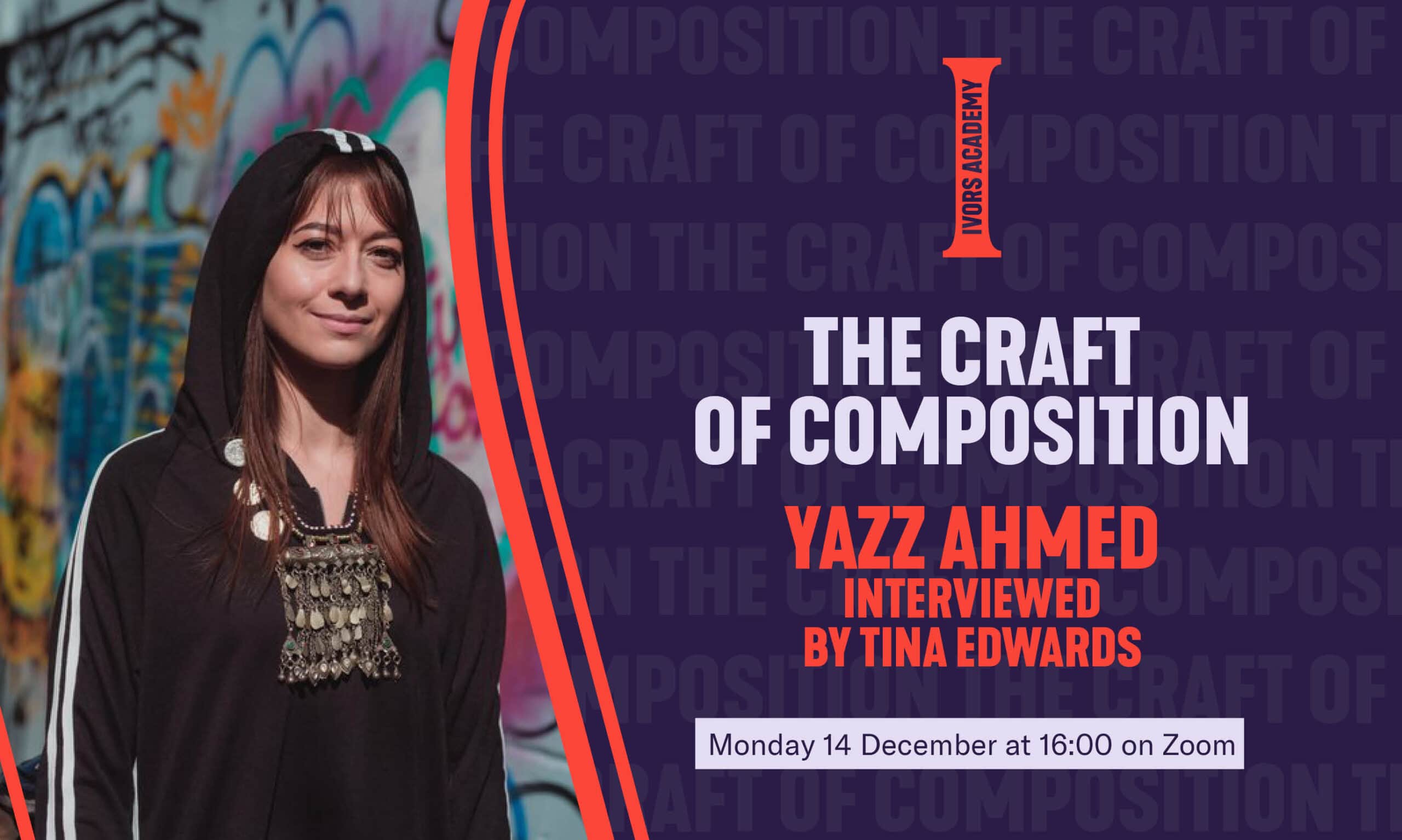 the-craft-of-composition-with-yazz-ahmed-the-ivors-academy
