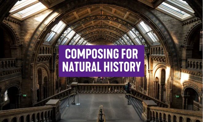 Composing-for-Natural-History-1