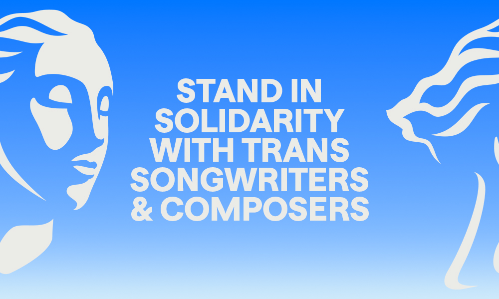 Stand in solidarity with trans songwriters and composers